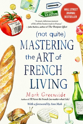 (Not Quite) Mastering the Art of French Living Cover Image