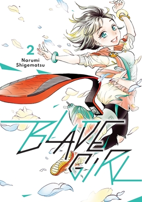 Blade Girl 2 By Narumi Shigematsu Cover Image
