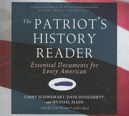The Patriot's History Reader: Essential Documents for Every American Cover Image