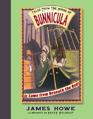 Cover for It Came from Beneath the Bed! (Tales From the House of Bunnicula #1)