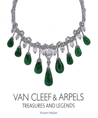 Van Cleef and Arpels: Treasures and Legends By Vincent Meylan Cover Image