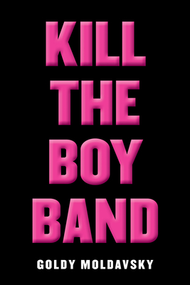 Cover Image for Kill the Boy Band