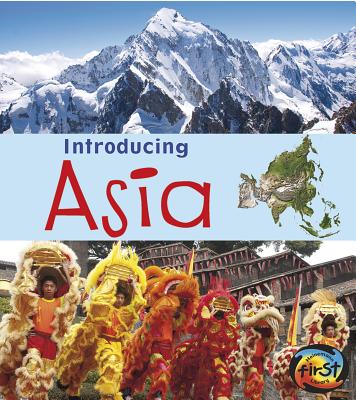 Introducing Asia (Introducing Continents) By Anita Ganeri Cover Image
