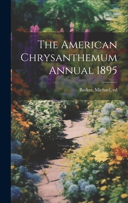 The American Chrysanthemum Annual 1895 Cover Image