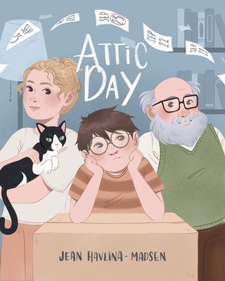 Attic Day By Jean Havlina-Madsen, Ana Bidault Terra (Illustrator) Cover Image