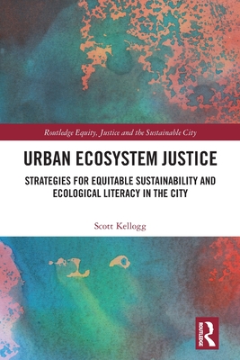 Urban Ecosystem Justice: Strategies for Equitable Sustainability and ...