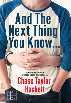 Cover for And the next Thing You Know . . . (Why You? #2)