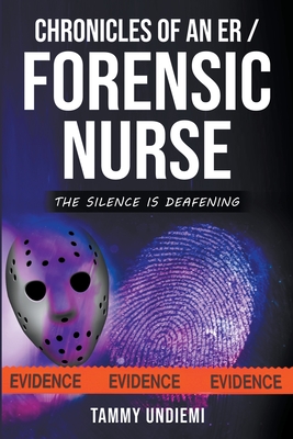 Chronicles of an ER/Forensic Nurse By Tammy Undiemi Cover Image