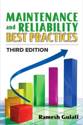 Maintenance and Reliability Best Practices By Ramesh Gulati Cover Image