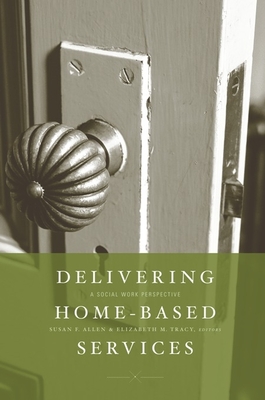 Delivering Home-Based Services: A Social Work Perspective Cover Image