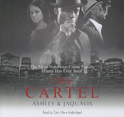 The Cartel By Ashley &. Jaquavis Cover Image