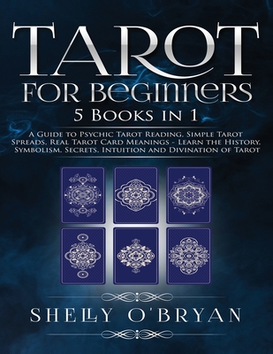 9781512382983: Tarot: Reading Tarot Cards: The Beginners Guidebook To The Ancient Art Of Tarot Card Meanings And Spreads (Tarot Witches,Tarot Cards For Beginners,Astrology,Numerology,Palmistry)