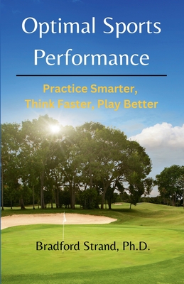 Optimal Sports Performance: Practice Smarter, Think Faster, Play Better Cover Image