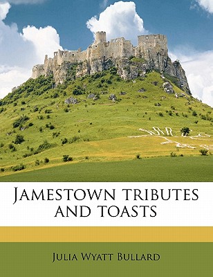 Jamestown Tributes and Toasts Cover Image
