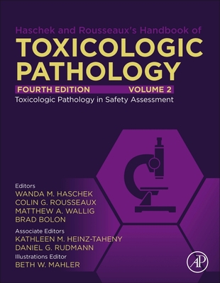 Haschek and Rousseaux's Handbook of Toxicologic Pathology, Volume 2: Safety Assessment and Toxicologic Pathology Cover Image