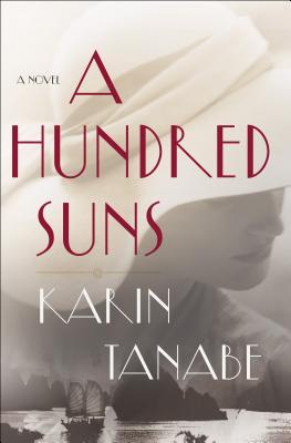 A Hundred Suns: A Novel