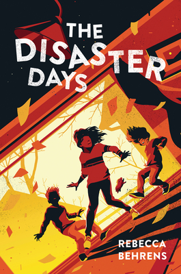 The Disaster Days By Rebecca Behrens Cover Image