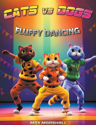 Cats vs Dogs - Fluffy Dancing Cover Image