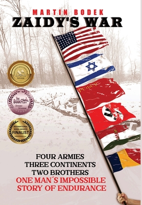 Zaidy's War: Four Armies, Three Continents, Two Brothers. One Man's Impossible Story of Endurance (Holocaust Survivor True Stories)