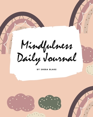2021 Mindfulness Daily Journal (8x10 Softcover Planner / Journal) By Sheba Blake Cover Image