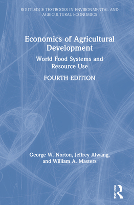 Economics of Agricultural Development: World Food Systems and Resource ...