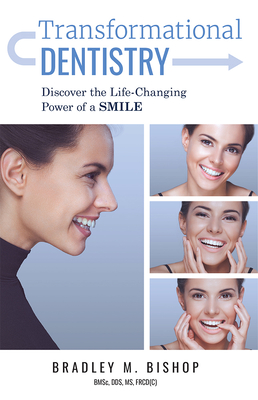 Transformational Dentistry: Discover the Life-Changing Power of a Smile Cover Image