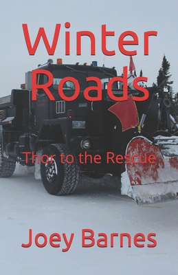 Winter Roads: Thor to the Rescue (King of Obsolete Winter Roads #8)