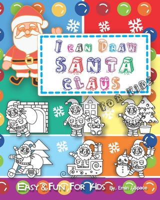 I can Draw Santa Claus for Kids: Easy and fun Activity Book for Kids Cover Image