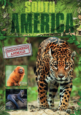 South America (Endangered Animals) (Hardcover) | One More Page