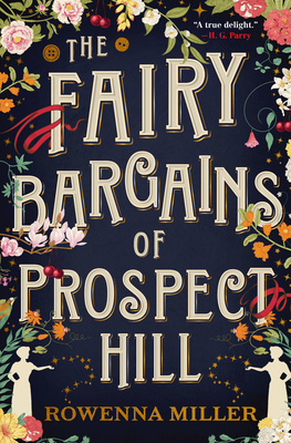 The Fairy Bargains of Prospect Hill By Rowenna Miller Cover Image