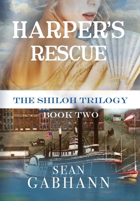 Harper's Rescue: A Novel of Redemption in the Civil War (The Shiloh Trilogy #2)