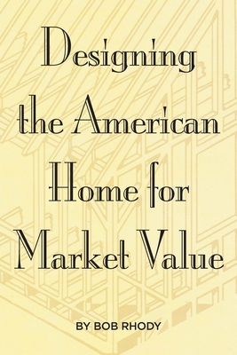 Designing the American Home for Market Value Cover Image