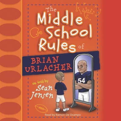 Middle School Rules of Brian Urlacher Lib/E By Ramón de Ocampo (Read by), Sean Jensen, Sean Jensen (Contribution by) Cover Image