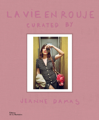 La Vie en Rouje: curated by Jeanne Damas By Jeanne Damas Cover Image