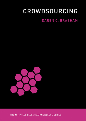 Crowdsourcing (The MIT Press Essential Knowledge series) By Daren C. Brabham Cover Image