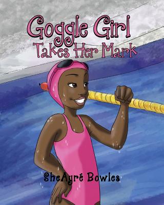 Goggle Girl Takes Her Mark Cover Image