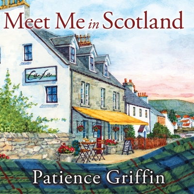 Meet Me in Scotland (Kilts and Quilts #2) By Patience Griffin, Kirsten Potter (Read by) Cover Image