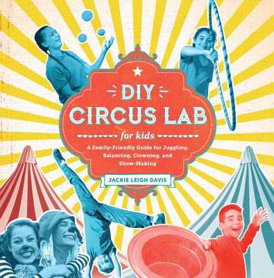 Cover for DIY Circus Lab for Kids