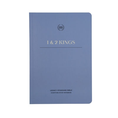 Lsb Scripture Study Notebook: 1 & 2 Kings: Legacy Standard Bible Cover Image