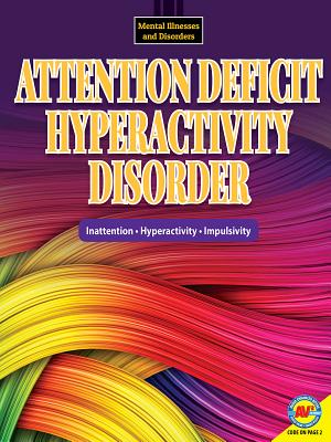 Attention Deficit Hyperactivity Disorder (Mental Illnesses and Disorders) Cover Image