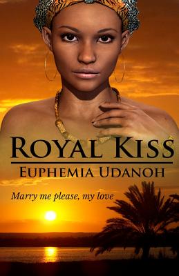 Royal Kiss: Marry me please, my love Cover Image
