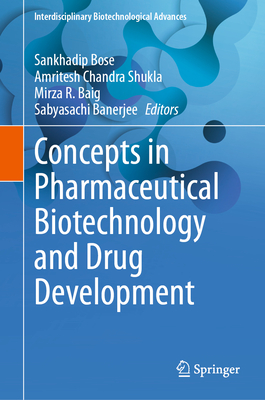 Concepts in Pharmaceutical Biotechnology and Drug Development (Interdisciplinary Biotechnological Advances)