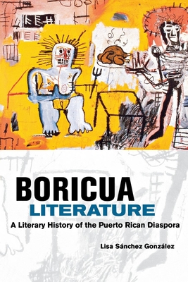 Boricua Literature: A Literary History of the Puerto Rican Diaspora Cover Image