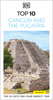 DK Top 10 Cancun and the Yucatan (Pocket Travel Guide) By DK Travel Cover Image