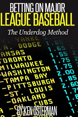 Betting on Major League Baseball: The Underdog Method Cover Image