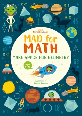 Mad for Math: Make Space for Geometry: A Geometry Basics Math Workbook (Geometry Fun for Kids) (Ages 9-10) Cover Image