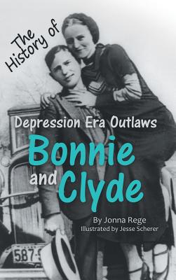Bonnie and Clyde By Jonna Rege, Jesse Scherer (Illustrator) Cover Image