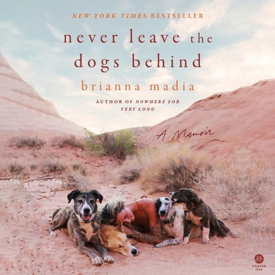 Never Leave the Dogs Behind: A Memoir Cover Image