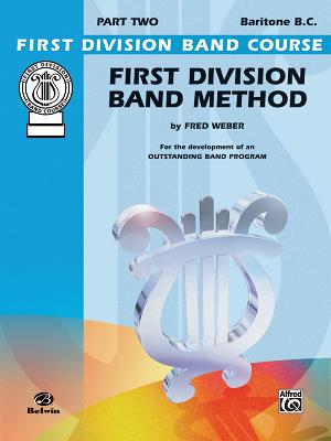 First Division Band Method, Part 2: Baritone (B.C.) (First Division Band Course #2) Cover Image