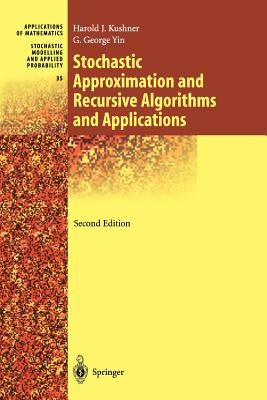 Stochastic Approximation and Recursive Algorithms and Applications (Stochastic Modelling and Applied Probability #35)